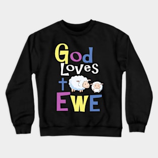 Christian Shirts for Kids  - God Loves Ewe Crewneck Sweatshirt